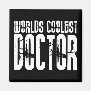 Cool Gifts for Doctors : Worlds Coolest Doctor Magnet