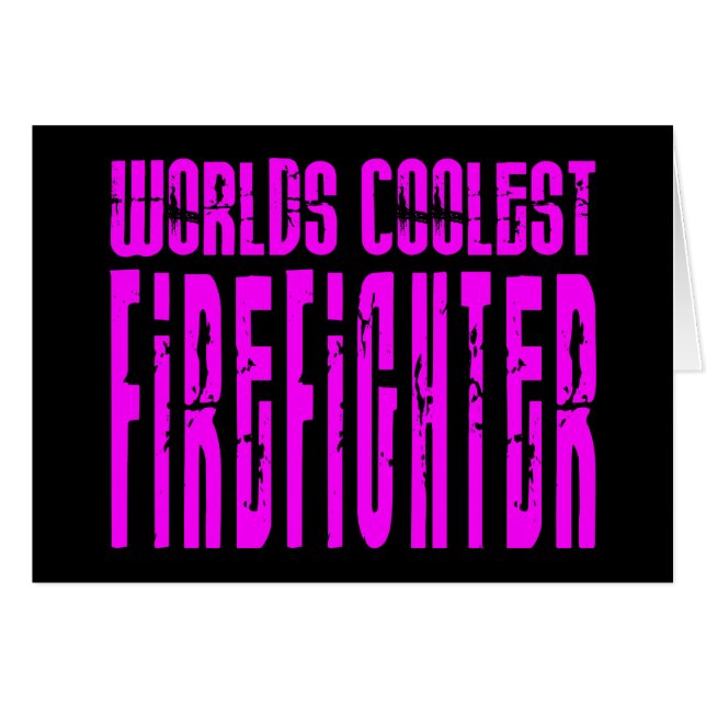 Cool Girl Firefighters  Worlds Coolest Firefighter (Front Horizontal)
