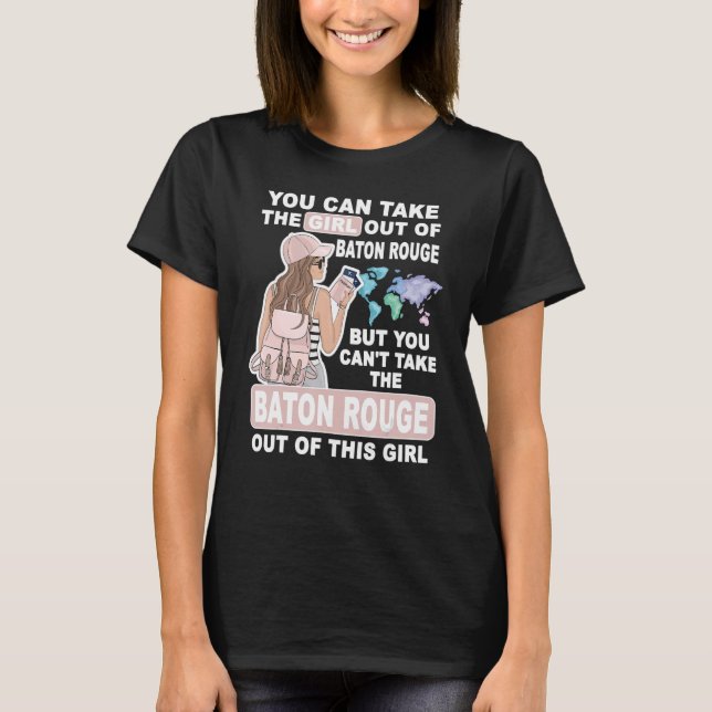 Cool Girl From Baton Rouge City   Proud Baton Roug T-Shirt (Front)