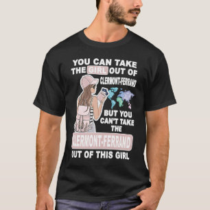 Cool Girl from Clermont Ferrand City Clermont Fer T-Shirt