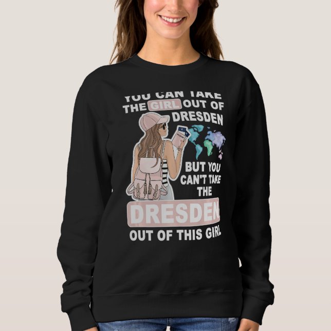 Cool Girl from Dresden City Proud Dresden Girl Sweatshirt (Front)