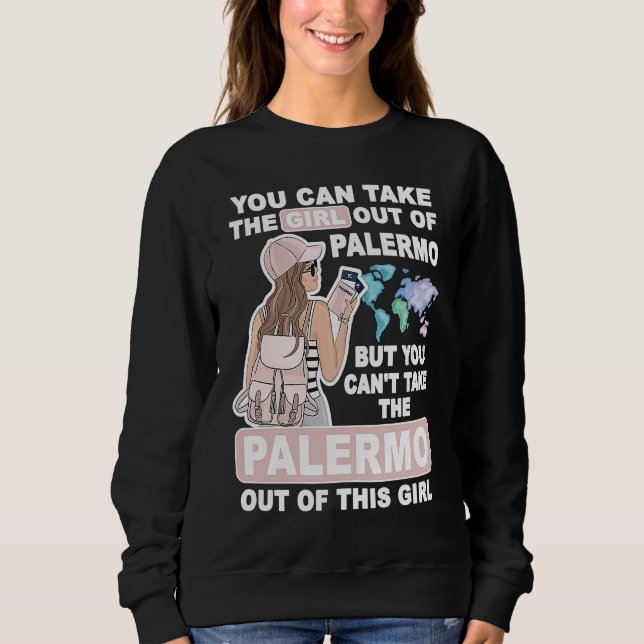 Cool Girl from Palermo City  Proud Palermo Girl Sweatshirt (Front)
