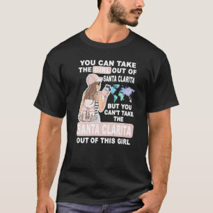 Cool Girl from Santa Clarita City Proud Santa Clar T-Shirt