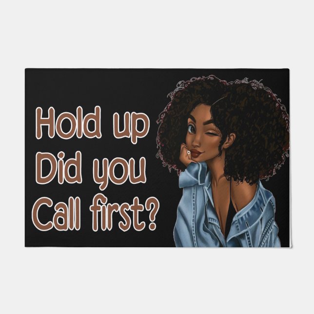 Cool Girl Hold Up Did You Call First Doormat (Front)