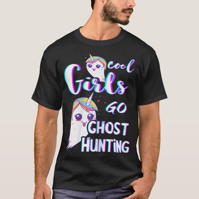 Cool Girls Go Ghost Hunting Paranormal Ghost Hunte T-Shirt (Front)