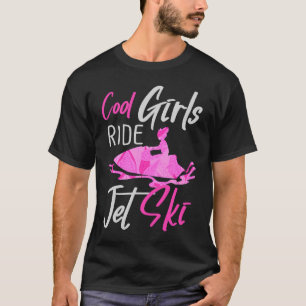 Cool Girls Ride Jet Ski Water Sport Funny Jetski T-Shirt