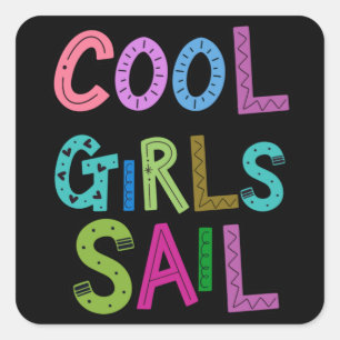 Cool Girls Sail Sailing Lover Womens Kids Square Sticker