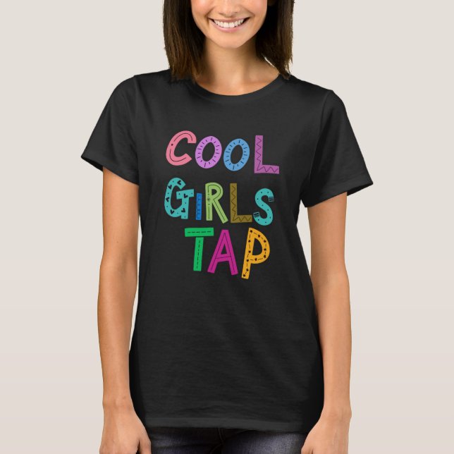 Cool Girls Tap Dance Dancer Womens Kids T-Shirt (Front)