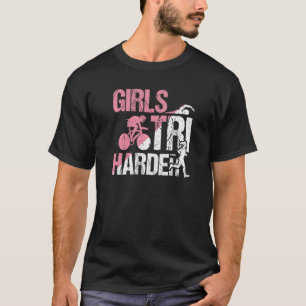 Cool Girls Tri Harder Triathlon Mom T-Shirt
