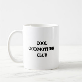 Cool Godmother Club Funny God Mother Coffee Mug
