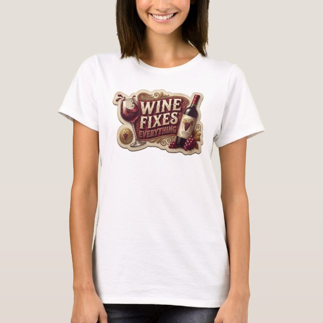 Cool Gold WINE FIXES EVERYTHING Wearable Art T-Shirt (Front)