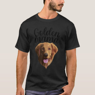 Cool Golden Retriever For Women Mom Mama Pet Puppy T-Shirt