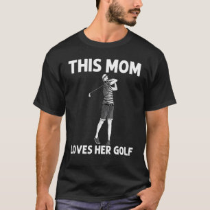 Cool Golf Art For Mum Mother Golfer Golfing Club B T-Shirt