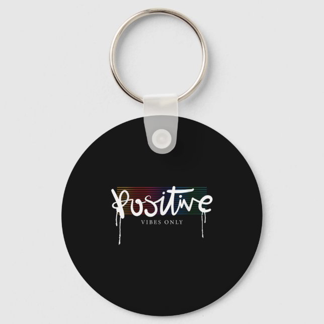 Cool Good Positive Vibes Only Motivational Quotes  Key Ring (Front)