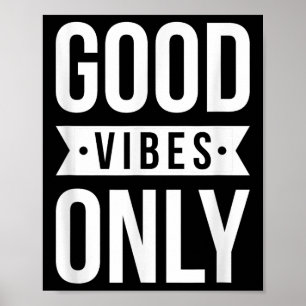 Cool Good Positive Vibes Only Motivational Quotes Poster