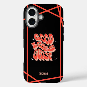 Cool Good vibes only Customisable iPhone 16 Case