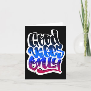 Cool Good Vibes Only Quotes Tee Shirts Inspiration Card