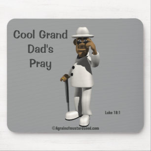 Cool Grand Dad's Pray Mouse Pad