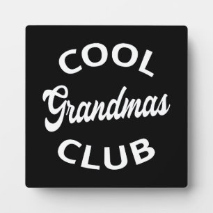 Cool Grandmas Club I Plaque