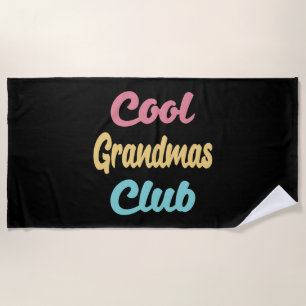 Cool Grandmas Club II Beach Towel