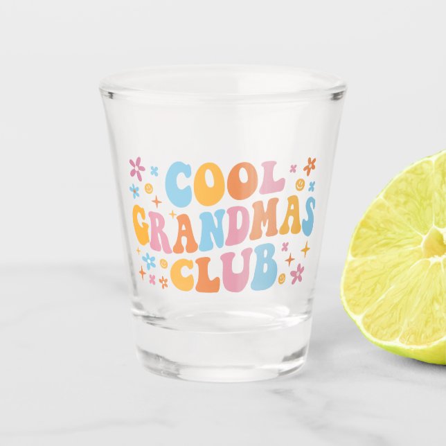 Cool Grandmas Club III Shot Glass (Front)