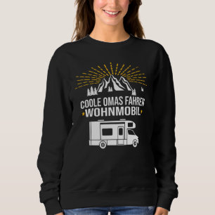 Cool Grandma's Driving Camper Camping Pensioner Va Sweatshirt