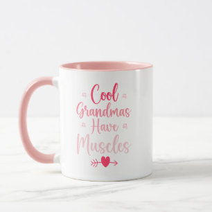 Cool Grandmas Have Muscles Mug