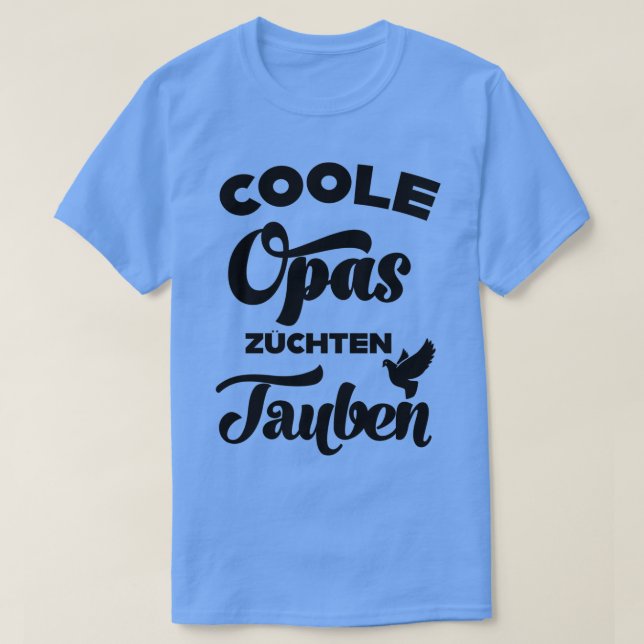 Cool grandpas breed pigeons pigeon fanciers homing T-Shirt (Design Front)