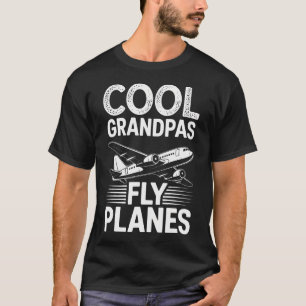 Cool Grandpas Fly Planes Funny Pilot Grandpa T-Shirt