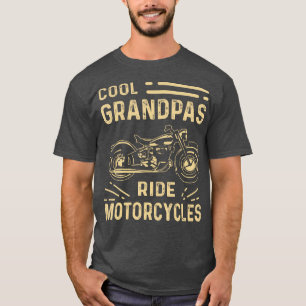 Cool Grandpas Ride Motorcycles Funny Grand Father T-Shirt