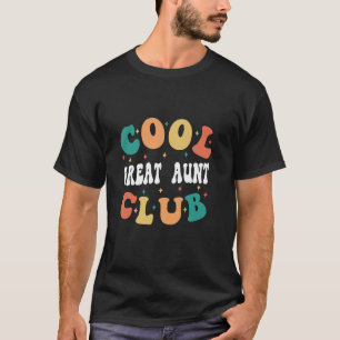 Cool Great Aunt Club Funny Great Aunt Humour Grand T-Shirt