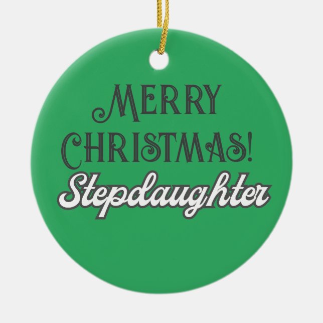 Cool Green Text Merry Christmas Stepdaughter Ceramic Tree Decoration (Front)