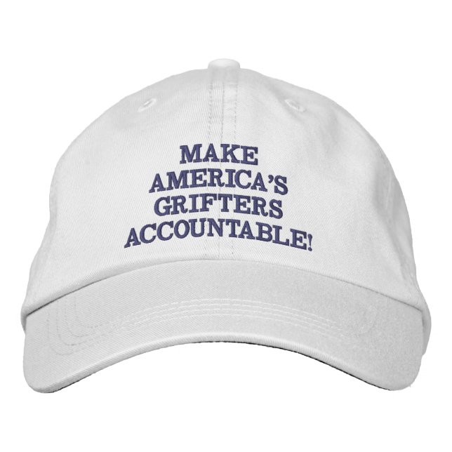 Cool Grey - Make america's grifters accountable! Embroidered Hat (Front)