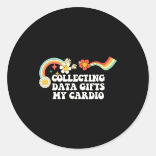 Cool Groovy Quote Collecting Data My Cardio Saying Classic Round Sticker