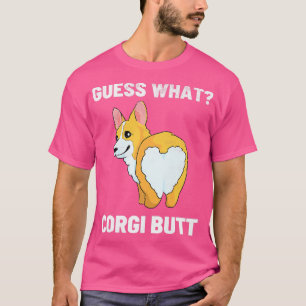 Cool Guess What Corgi Butt Kawaii Dog Corgis Anima T-Shirt
