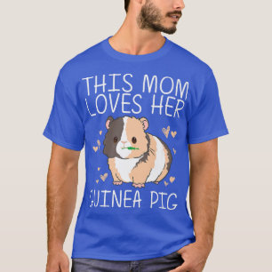 Cool Guinea Pig For Mum Mother Wheek Fluffy Cavy P T-Shirt