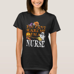 Cool Halloween You Don't Scare Me I'm A Nurse Nurs T-Shirt