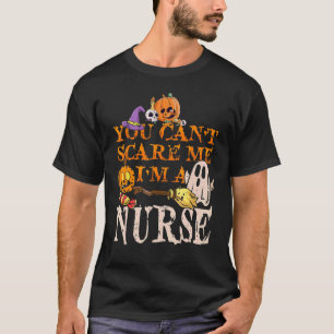Cool Halloween You Don't Scare Me I'm A Nurse Nurs T-Shirt