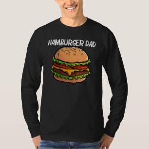 Cool Hamburger For Dad Father Burger Cheeseburger T-Shirt