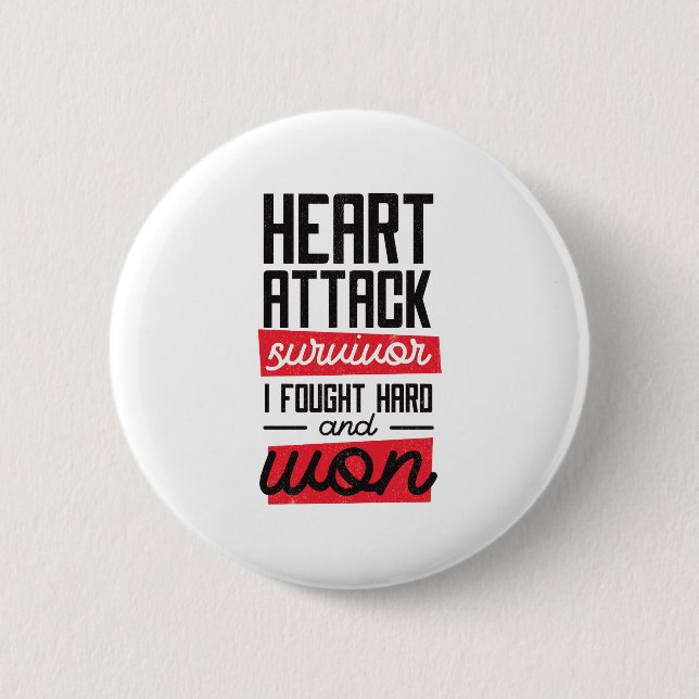 cool Heart Attack Survivor I fought hard and won 6 Cm Round Badge (Front)