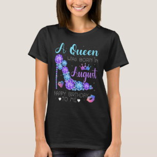 Cool High Heel Bday Girl Women A Queen Was Born In T-Shirt