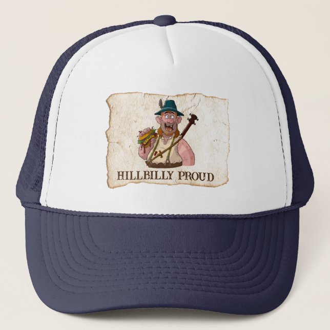 Cool HillBilly Proud Trucker Hat! Trucker Hat (Front)