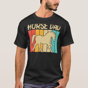 Cool Horse For Dad Father Equestrian Horseback Rid T-Shirt