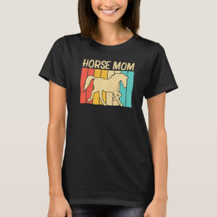 Cool Horse For Mum Mother Equestrian Horseback Rid T-Shirt