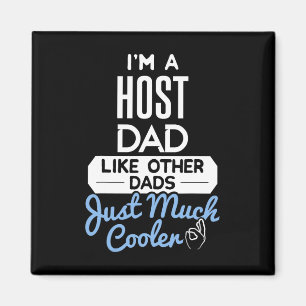 Cool Host Dad Fathers Day Gift Magnet