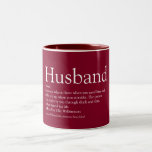 Cool Husband Definition Quote Burgundy Two-Tone Coffee Mug<br><div class="desc">Personalise for your special husband to create a unique gift for birthdays, anniversaries, weddings, Christmas or any day you want to show how much he means to you. A perfect way to show him how amazing he is every day. You can even customise the background to their favourite colour. Designed...</div>