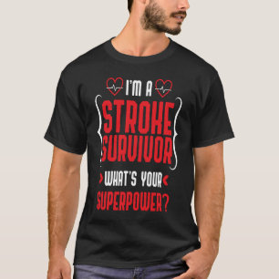 Cool I Am A Stroke Survivor Stroke Patients T-Shirt