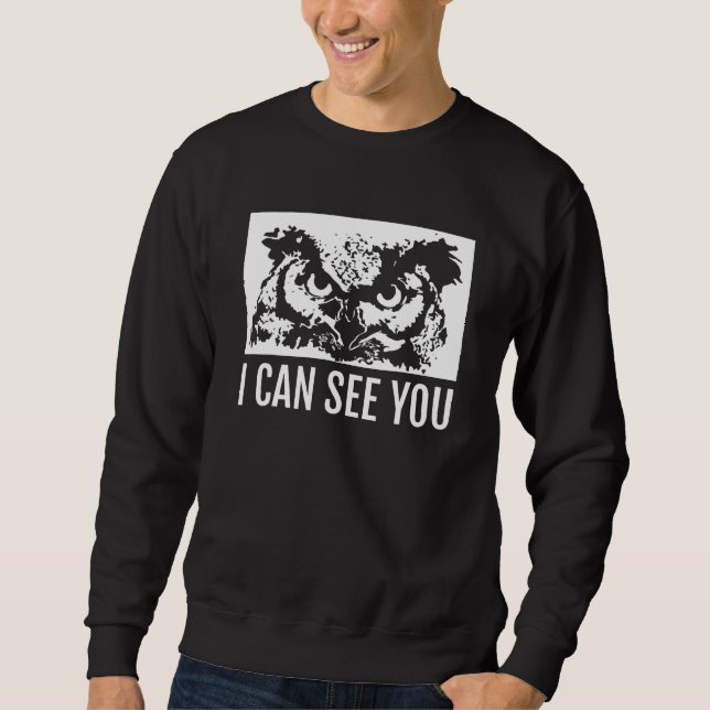 Cool I Can See You Owl Sweatshirt (Front)