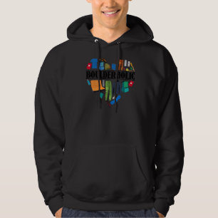 Cool I Love Boulder Saying Rock Climbing Mountain  Hoodie