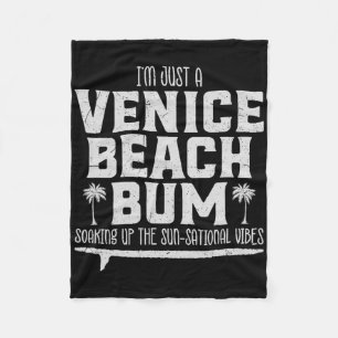 Cool I’m Just A Venice Beach Bum, Summer Vibes _1 Fleece Blanket